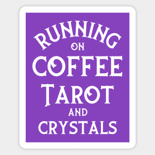 Running on Coffee, Tarot and Crystals Cheeky Witch® Magnet